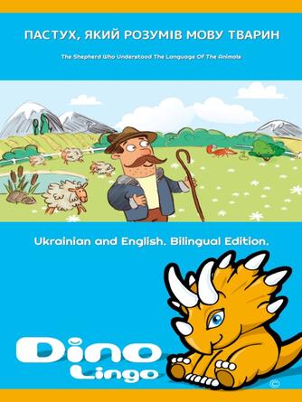 Dino Lingo: Пастух, який розумів мову тварин / The Shepherd Who Understood The Language Of The Animals