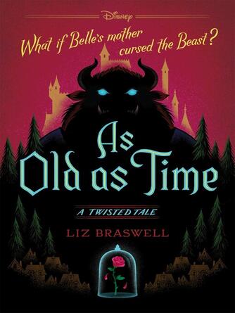 Liz Braswell: As Old As Time : A Twisted Tale