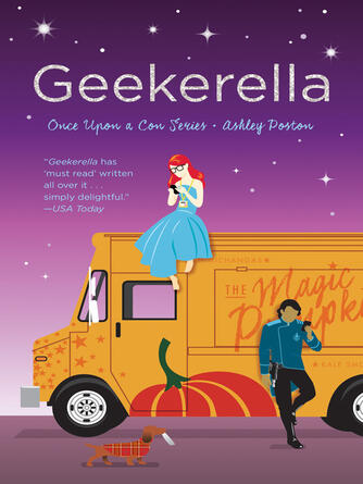 Ashley Poston: Geekerella : A Fangirl Fairy Tale