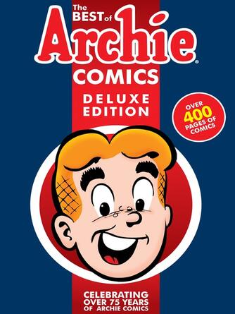 Archie Superstars: The Best of Archie Comics Book 1 Deluxe Edition