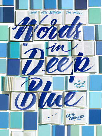 Cath Crowley: Words in Deep Blue