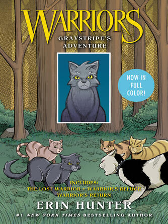 Erin Hunter: Graystripe's Adventure : The Lost Warrior / Warrior's Refuge / Warrior's Return