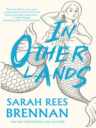 Sarah Rees Brennan: In Other Lands
