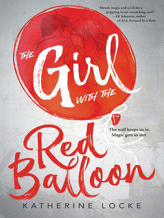 Katherine Locke: The Girl with the Red Balloon