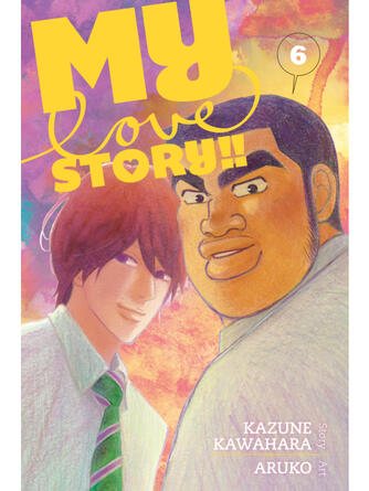 Kazune Kawahara: My Love Story!!, Volume 6