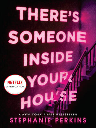 Stephanie Perkins: There's Someone Inside Your House