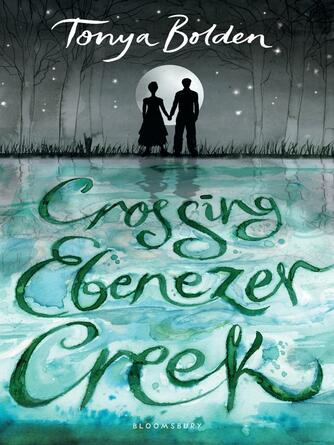 Tonya Bolden: Crossing Ebenezer Creek