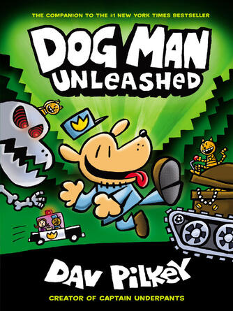 Dav Pilkey: Dog Man Unleashed : A Graphic Novel (Dog Man #2): From the Creator of Captain Underpants