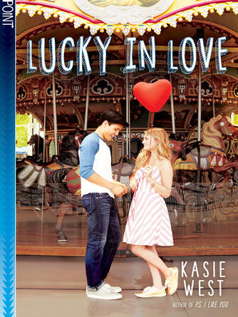 Kasie West: Lucky in Love