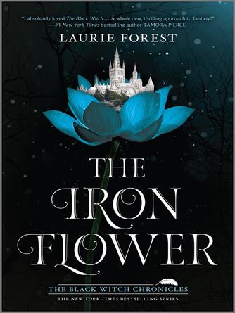 Laurie Forest: The Iron Flower