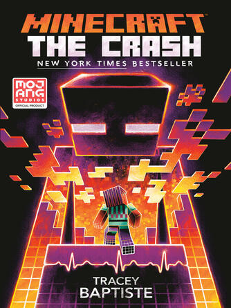 Tracey Baptiste: The Crash : An Official Minecraft Novel