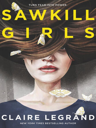 Claire Legrand: Sawkill Girls