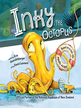 Erin Guendelsberger: Inky the Octopus : Bound for Glory