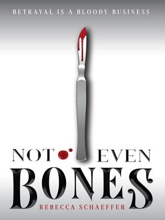 Rebecca Schaeffer: Not Even Bones