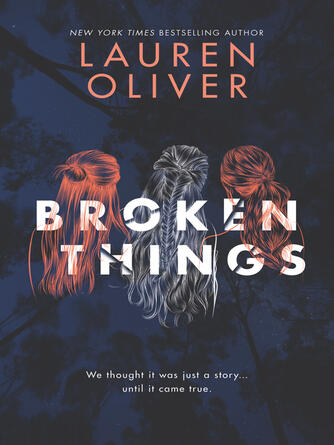 Lauren Oliver: Broken Things