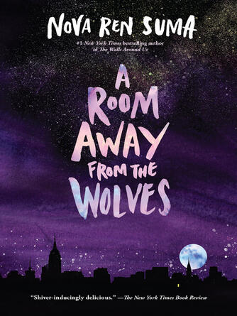 Nova Ren Suma: A Room Away From the Wolves