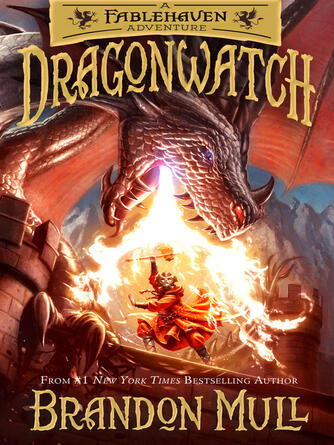 Brandon Mull: Dragonwatch : A Fablehaven Adventure