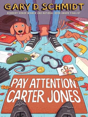 Gary D. Schmidt: Pay Attention, Carter Jones