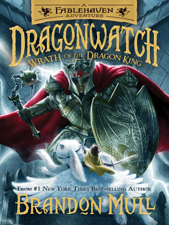 Brandon Mull: Wrath of the Dragon King : Dragonwatch Series, Book 2