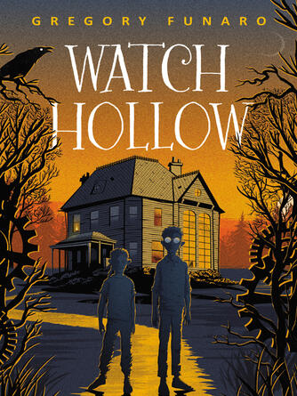 Gregory Funaro: Watch Hollow