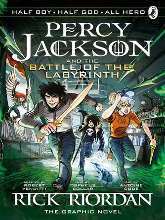 Rick Riordan: The Battle of the Labyrinth : The Graphic Novel (Percy Jackson Book 4)