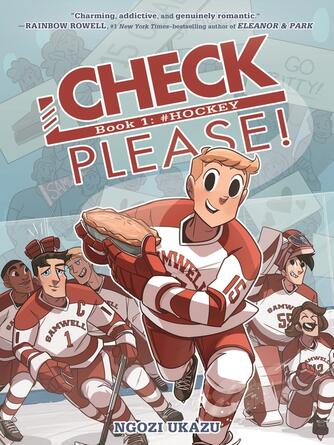 Ngozi Ukazu: Check, Please!, Book 1 : #Hockey