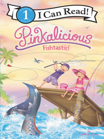 Victoria Kann: Pinkalicious : Fishtastic!