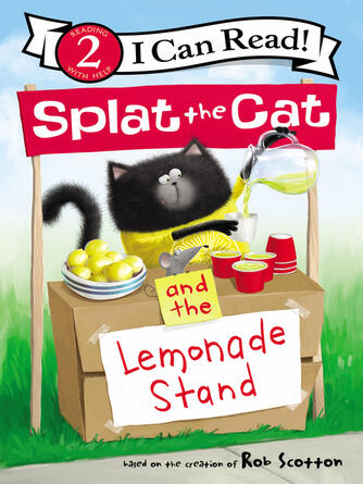Rob Scotton: Splat the Cat and the Lemonade Stand