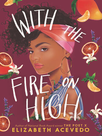 Elizabeth Acevedo: With the Fire on High