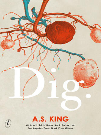A.S. King: Dig