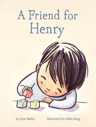 Jenn Bailey: A Friend for Henry