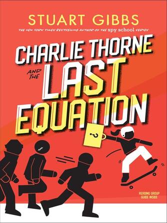 Stuart Gibbs: Charlie Thorne and the Last Equation
