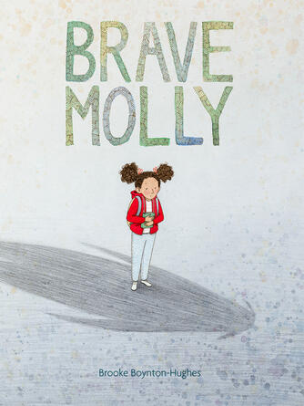 Brooke Boynton-Hughes: Brave Molly