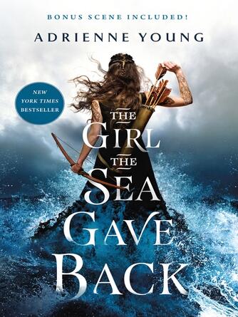 Adrienne Young: The Girl the Sea Gave Back : A Novel