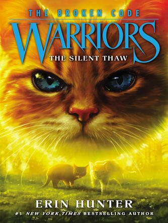 Erin Hunter: The Silent Thaw : The Broken Code #2: The Silent Thaw