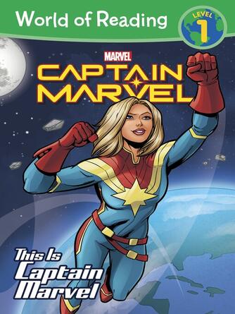 Kelsey Sullivan: This is Captain Marvel : World of Reading Level 1