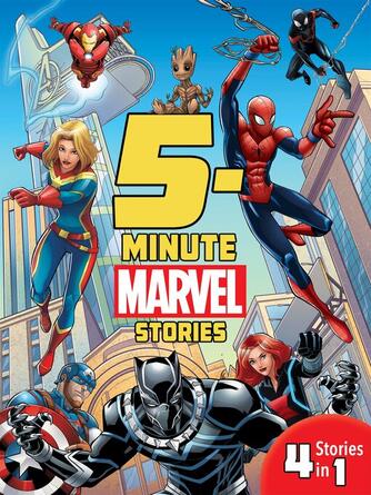 Marvel Press Book Group: 5-Minute Marvel Stories : 4 Stories in 1!