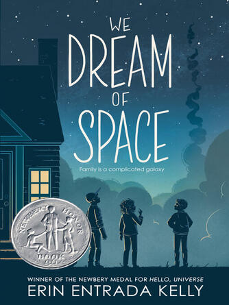 Erin Entrada Kelly: We Dream of Space : A Newbery Honor Award Winner