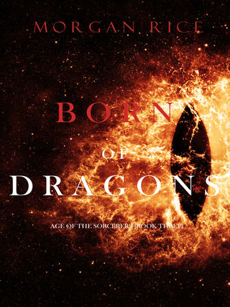 Morgan Rice: Born of Dragons