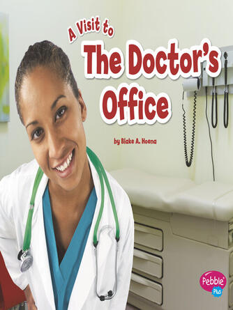 Blake A. Hoena: The Doctor's Office : A 4D Book