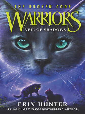 Erin Hunter: Veil of Shadows : The Broken Code #3: Veil of Shadows