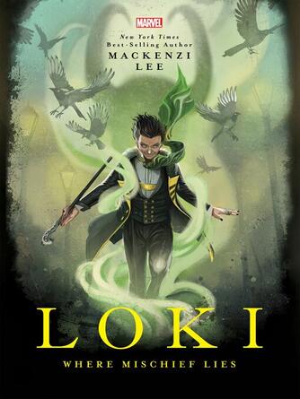 Mackenzi Lee: Loki : Where Mischief Lies
