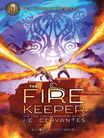 J. C. Cervantes: The Fire Keeper : A Storm Runner Novel, Book 2