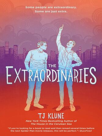 TJ Klune: The Extraordinaries : The Extraordinaries Series, Book 1