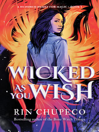 Rin Chupeco: Wicked As You Wish
