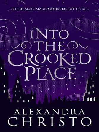 Alexandra Christo: Into the Crooked Place
