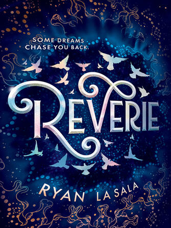Ryan La Sala: Reverie