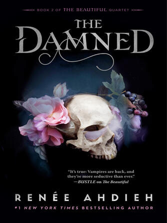 Renée Ahdieh: The Damned : The Beautiful Quartet Series, Book 2