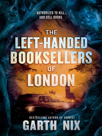 Garth Nix: The Left-Handed Booksellers of London