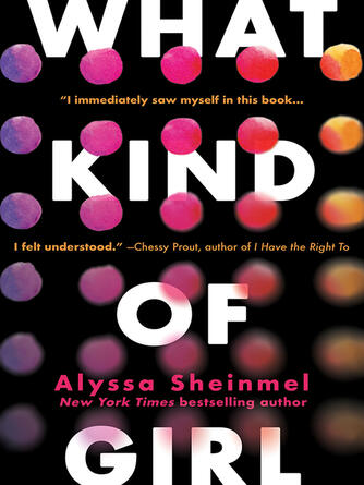 Alyssa Sheinmel: What Kind of Girl